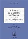 Varios Autores - Diplomatari de la catedral de Tortosa : Episcopats de Ponç de Torrella (1212-1254) i Bernat d'Olivella (1254-1272)