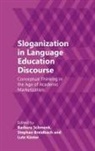 Barbara Schmenk, Stephan Breidbach, Lutz Kuster, Lutz Küster, Barbara Schmenk - Sloganization in Language Education Discourse