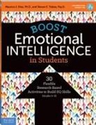 Maurice J Elias, Maurice J. Elias, Steven E Tobias, Steven E. Tobias - Boost Emotional Intelligence in Students