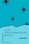 George Sand, Roma Lach, Roman Lach - Laura oder die Reise in den Kristall
