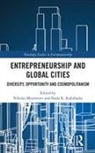 Nikolai (Abertay University Mouraviev, Nikolai (Dundee Business School Mouraviev, Nikolai Kakabadse Mouraviev, Nada K. Kakabadse, Nada K. (Reading University Kakabadse, Kakabadse Nada K.... - Entrepreneurship and Global Cities