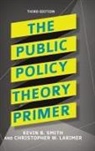 Christopher Larimer, Christopher W. Larimer, Larimer Christopher, Smith, Kevin B. Smith, Kevin B. Larimer Smith... - Public Policy Theory Primer