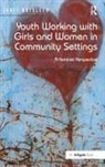 BATSLEER, Janet Batsleer, Batsleer Janet - Youth Working With Girls and Women in Community Settings