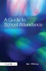 Whitney, Ben Whitney, Ben (Education Consultant Whitney, Ben (Wolverhampton City Council Whitney - Guide to School Attendance