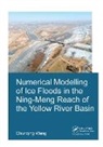 Wang, Chunqing Wang, Chunqing (Unesco-Ihe Institute for Water Edu Wang, Chunqing (UNESCO-IHE Institute for Water Education Wang - Numerical Modelling of Ice Floods in the Ning Meng Reach of the