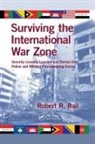 Rail, Robert R Rail, Robert R. Rail, Robert R. (Blue Shield Tactical Systems Rail, Rail Robert R. - Surviving the International War Zone