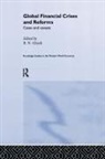 B. N. Ghosh, B. N. Ghosh - Global Financial Crises and Reforms