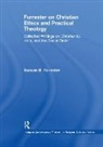 Forrester, Duncan B. Forrester, Forrester Duncan B., John R. Hinnells - Forrester on Christian Ethics and Practical Theology