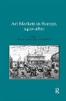 North, Michael North, Michael (King''s College London North, Michael Ormrod North, David Ormrod - Art Markets in Europe, 14001800