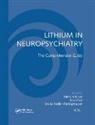 Michael (German University of Administrativ Bauer, Michael Grof Bauer, Michael Muller-Oerlinghausen Bauer, Michael D. Bauer, Paul Grof, Grof Paul... - Lithium in Neuropsychiatry