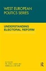 Reuven (Hebrew University of Jerusalem Hazan, Reuven Leyenaar Hazan, Reuven Y. Leyenaar Hazan, Reuven Hazan, Reuven Y. Hazan, Monique Leyenaar... - Understanding Electoral Reform