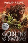 Philip Reeve, Reeve Philip - Goblins Vs Dwarves (NE)