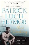 Patrick Leigh Fermor, Fermor Patrick Leigh - More Dashing