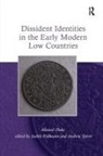 DUKE, Alastair Duke, Alastair Spicer Duke, Duke Alastair, Andrew Spicer - Dissident Identities in the Early Modern Low Countries