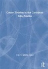Honey, Martha Honey, Martha Honey, Honey Martha - Cruise Tourism in the Caribbean