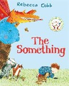 Rebecca Cobb, Cobb Rebecca, Rebecca Cobb, Cobb Rebecca - The Something