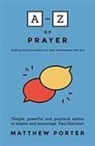 Matthew Porter - A-Z of Prayer: Building Strong Foundations for Daily Conversations with God