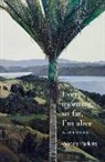 Wendy Parkins - Every morning, so far, I'm alive