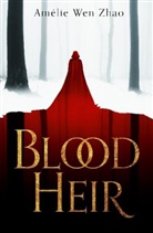 Adam Smith, Amélie Wen, Amelie Wen Zhao, Amelie Wen Zhao, Amélie Wen Zhao - Blood Heir