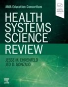 Jesse M Ehrenfeld, Jesse M. Ehrenfeld, Ehrenfeld Jesse M., Jed D Gonzalo, Jed D. Gonzalo, Jed D. (Hospitalist Gonzalo... - Health Systems Science Review