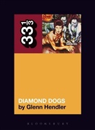 David Bowie, Glenn Hendler, Glenn (Fordham University Hendler, HENDLER GLENN - David Bowie's Diamond Dogs