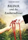 Krystyna Hurec-Diaczyszyn - Baldur und die Zauberschnur