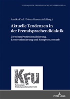 Kreft Annika, Mona Hasenzahl, Annika Kreft, Karin Vogt - Aktuelle Tendenzen in der Fremdsprachendidaktik
