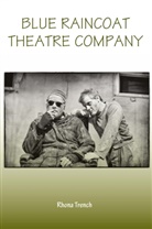 Rhona Trench - Blue Raincoat Theatre Company
