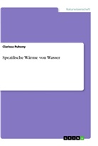 Clarissa Puhony - Spezifische Wärme von Wasser