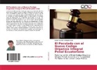 Byron Fabricio Rodriguez Dalgo - El Peculado con el Nuevo Codigo Organico Integral Penal Ecuatoriano