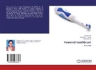 Sowmya K R, Aparn K S, Aparna K S, Sowmya K. R., Aparna K. S., Manjunat P Puranik... - Powered toothbrush