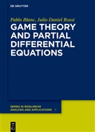 Pabl Blanc, Pablo Blanc, Julio Daniel Rossi - Game Theory and Partial Differential Equations