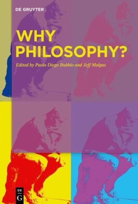 Paolo Diego Bubbio, Paol Diego Bubbio, Paolo Diego Bubbio, Malpas, Jeff Malpas, … - Why Philosophy?