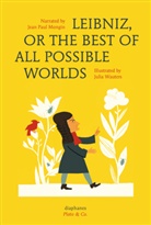 Jean Paul Mongin, Julia Wauters - Leibniz, or The Best of All Possible Worlds