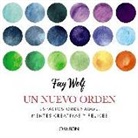 Fay Wolf - Un nuevo orden : espacios ordenados, mentes creativas y felices