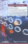 SINTOMAS Y PEQUE&Ntilde;OS MUNDOS . Un ensayo antropol&oacute;gico sobre el saber psiqui&aacute;trico y las af