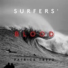 Jamie Brisik, Margaret Cohen, Patrick Trefz, Trefz Patrick, Iñigo Urdinaga - Surfers' Blood