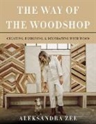Aleksandra Zee - The Way of the Woodshop