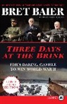 Bret Baier, Baier Bret, Catherine Whitney - Three Days at the Brink