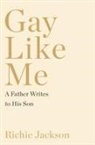 Richie Jackson - Gay Like Me