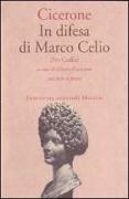Marco Tullio Cicerone, A. Cavarzere - In difesa di Marco Celio (Pro Caelio)