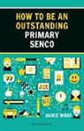 Jackie Ward, Ward Jackie - How to be an Outstanding Primary SENCO