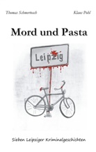 Klaus Pohl, Thoma Schmertosch, Thomas Schmertosch - Mord und Pasta