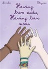 Mariko, Mariko, Seleyana, Seleyana, Nat Editions, Nats Editions... - Having two dads, having two moms