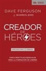Warren Bird, Dave Ferguson, Dave Bird Ferguson - Creador De Heroes