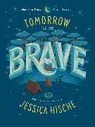 Jessica Hische,  Hische Jessica, Jessica Hische,  Hische Jessica - Tomorrow I'll Be Brave