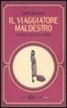 Mark McCrum - Il viaggiatore maldestro. Le gaffe e i modi per evitarle