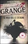 Jean-Christophe Grangé - Il volo delle cicogne