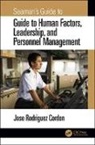 Jose Rodriguez Cordon, Jose Rodriguez (Spanish Government Agency Cordon, Jose Rodriguez (Spanish Government Agency for Safety and Security at Sea-SASEMAR-Ministerio de Fomento Cordon - Seaman''s Guide to Human Factors, Leadership, and Personnel Management
