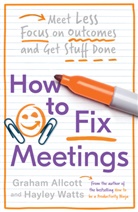 Graha Allcott, Graham Allcott, Allcott Graham, Hayley Watts - Fixing Meetings